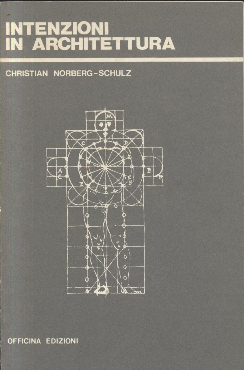INTENZIONI IN ARCHITETTURA di Christian Norberg Schulz 1977 Officina LIBRO …