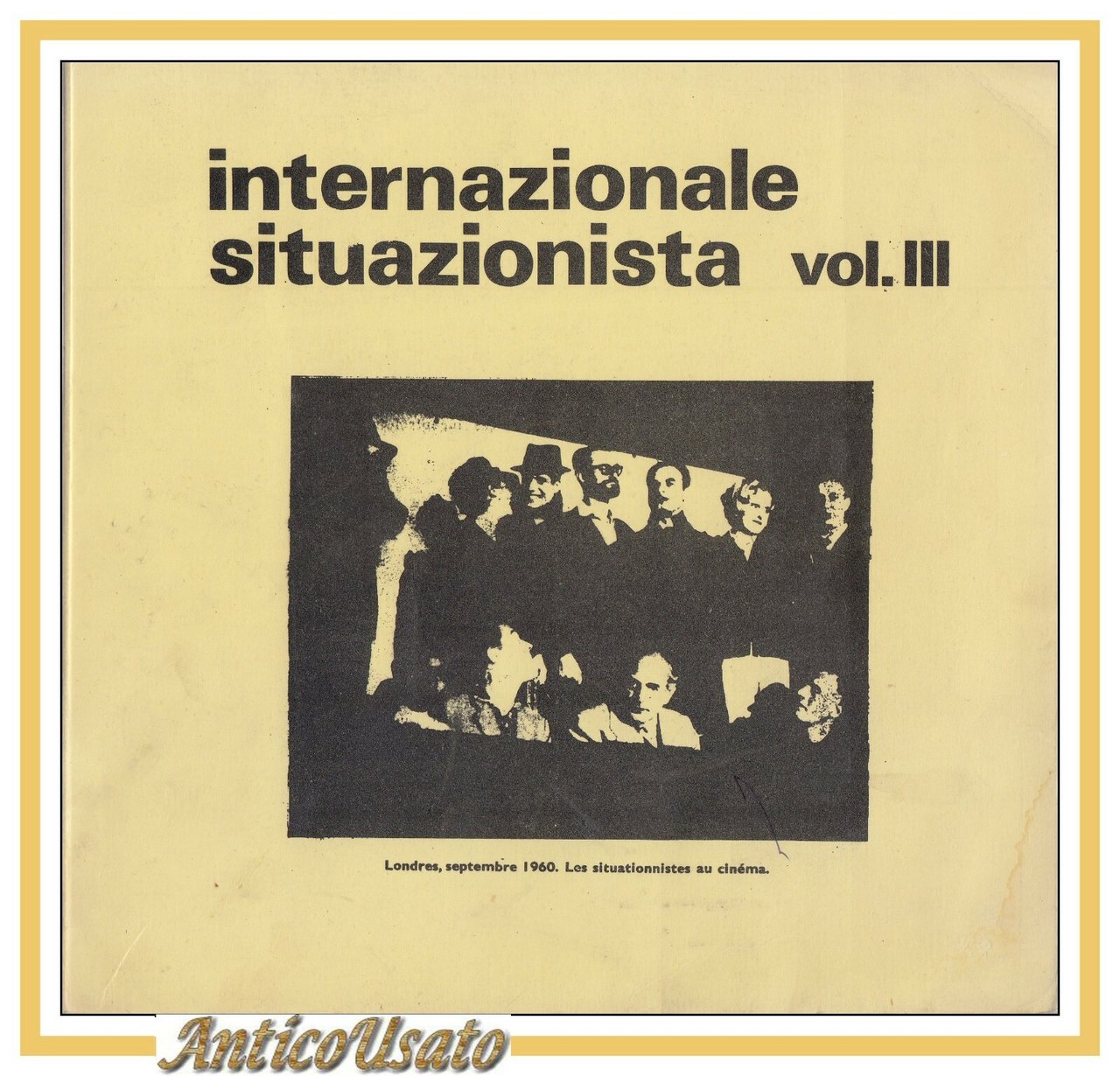 INTERNAZIONALE SITUAZIONISTA volume III 1977 libro numeri 5 e 6 …