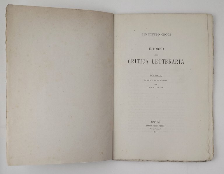 INTORNO ALLA CRITICA LETTERARIA polemica di Benedetto Croce 1895 Pierro …