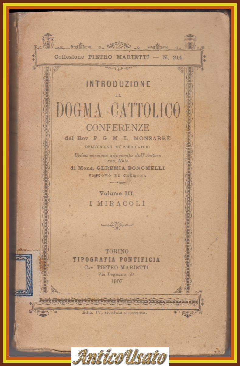 INTRODUZIONE AL DOGMA CATTOLICO VOLUME 3 I MIRACOLI DI Monsabrè …