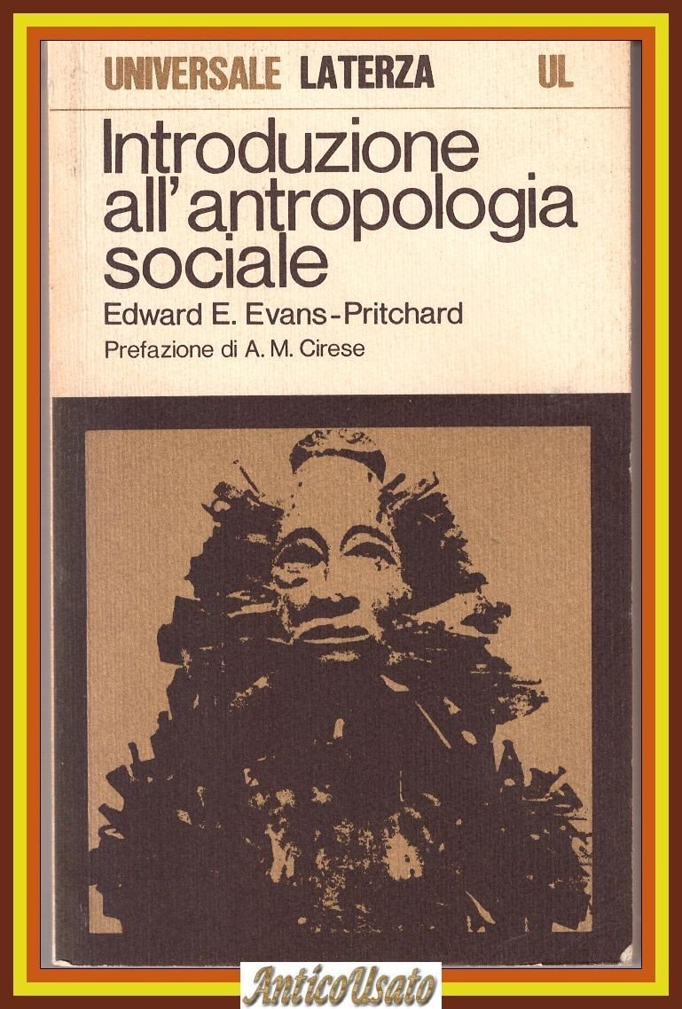 INTRODUZIONE ALL'ANTROPOLOGIA SOCIALE di Edward Evans Pritchard 1975 Laterza