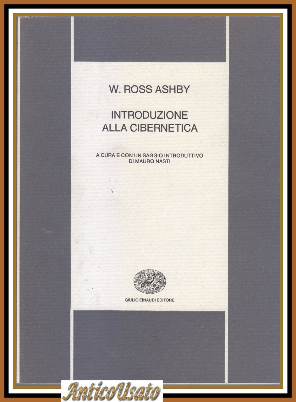 INTRODUZIONE ALLA CIBERNETICA di Ross Ashby 1971 Einaudi Libro matematica …