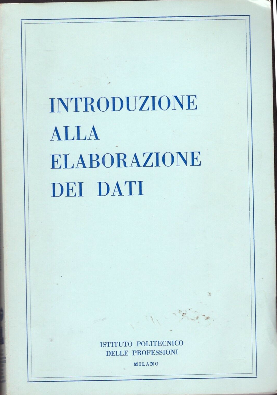 INTRODUZIONE ALLA ELABORAZIONE DEI DATI istituto politecnico professioni Libro