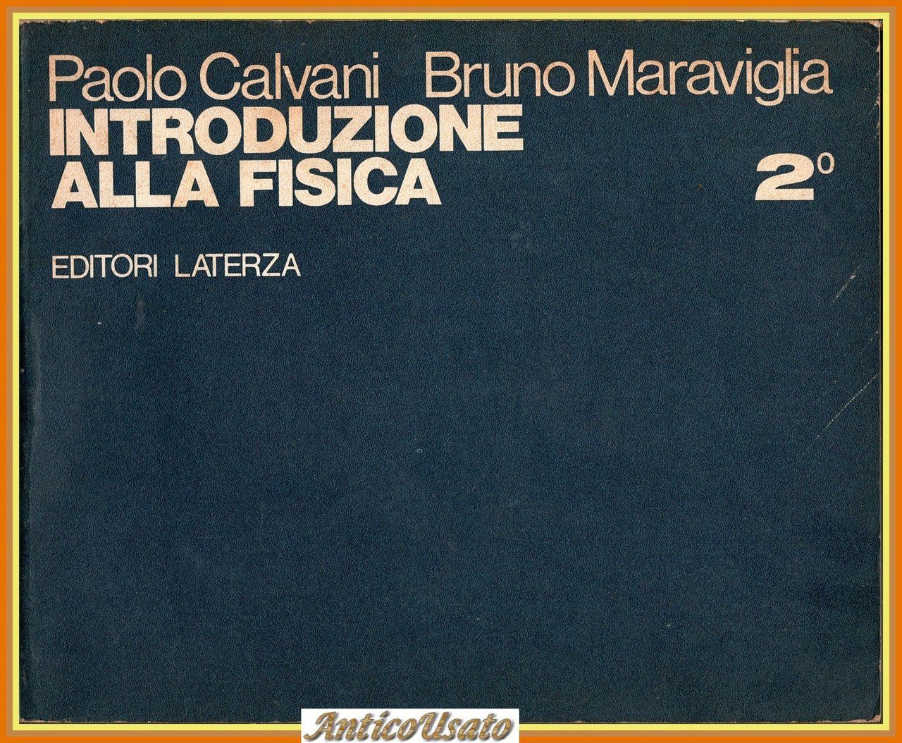 INTRODUZIONE ALLA FISICA volume 2 di Paolo Calvani e Bruno …