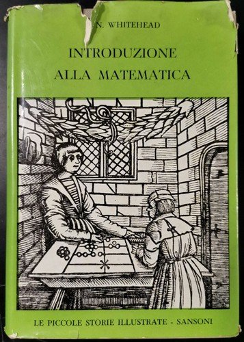 INTRODUZIONE ALLA MATEMATICA di A N Whitehead 1962 libro Sansoni | Immagine principale