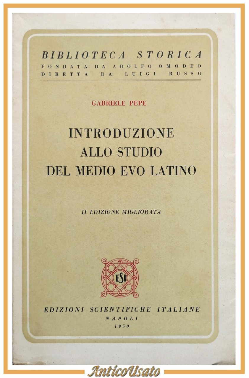 INTRODUZIONE ALLO STUDIO DEL MEDIO EVO LATINO di Gabriele Pepe …