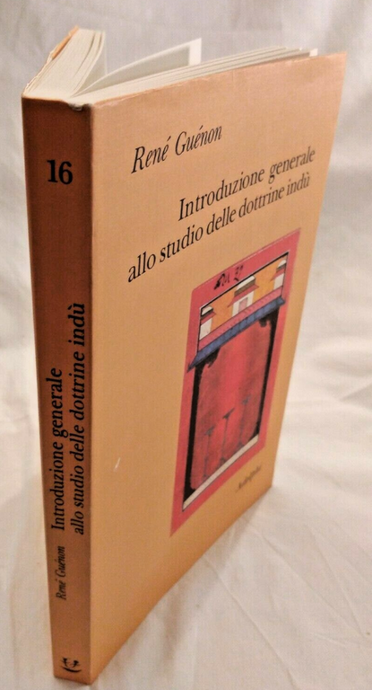 INTRODUZIONE GENERALE ALLO STUDIO DELLE DOTTRINE INDÙ di Renè Guenon …
