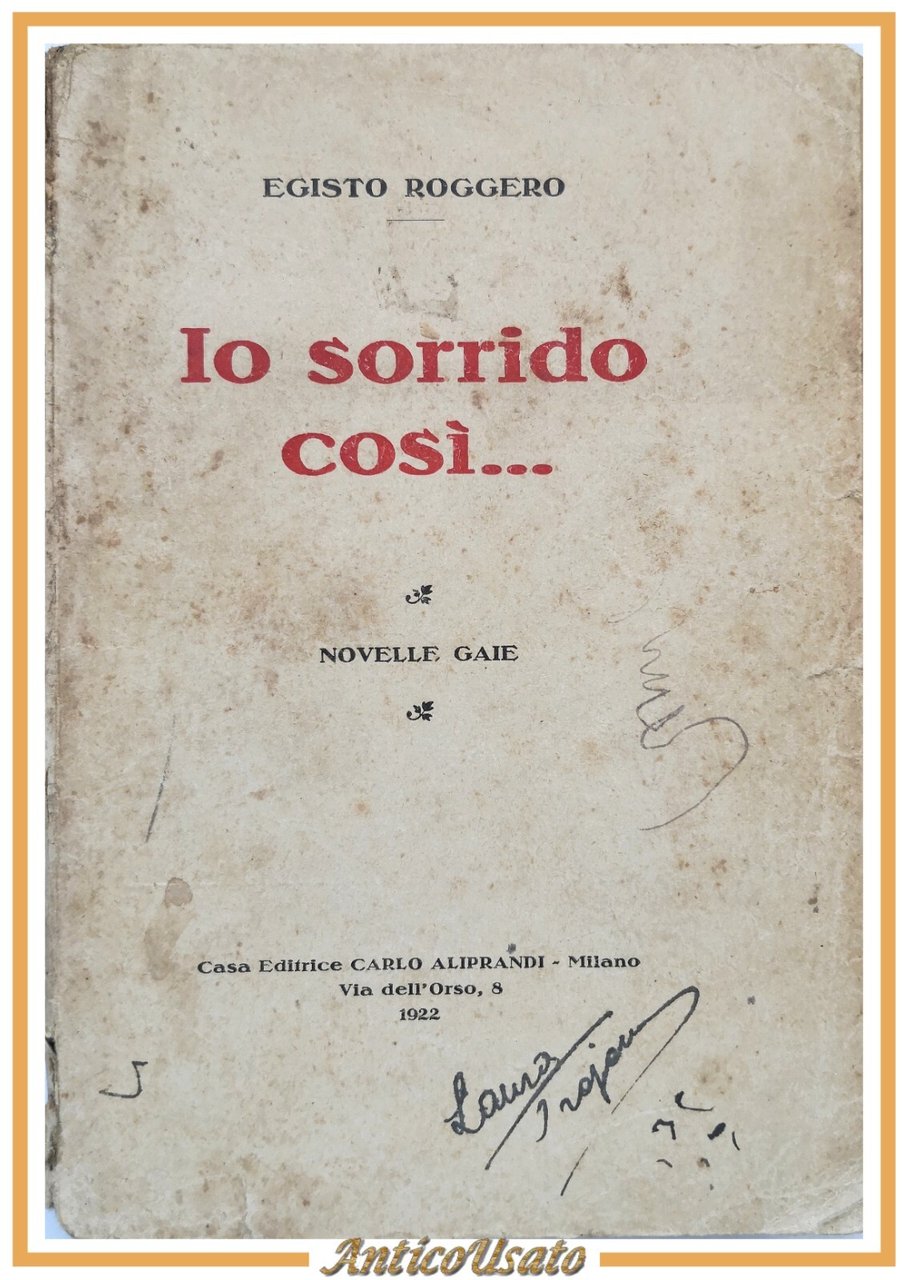 IO SORRIDO COSI novelle gaie di Egisto Roggero 1922 Carlo …