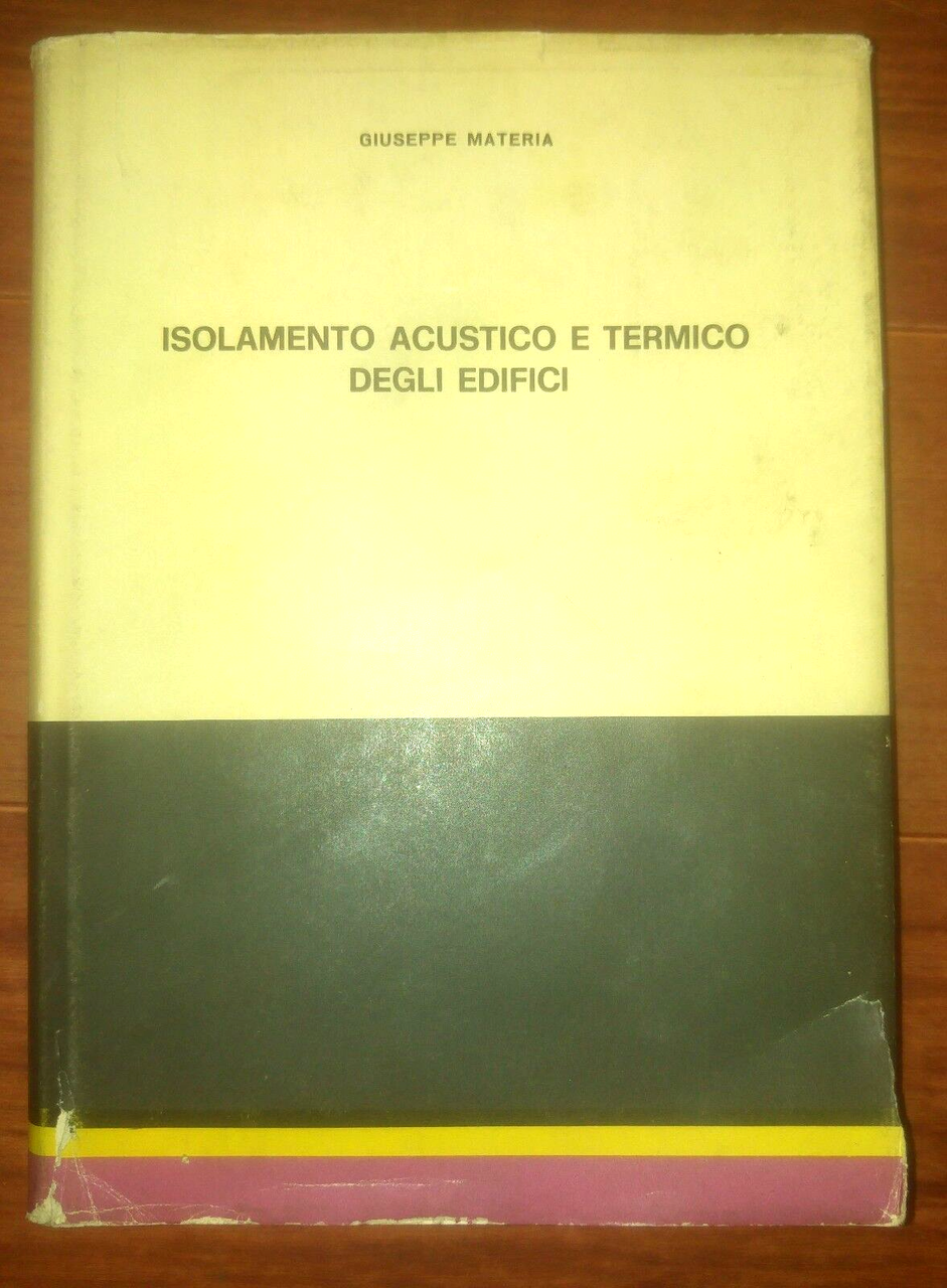 ISOLAMENTO ACUSTICO E TERMICO DEGLI EDIFICI Giuseppe Matera 1969 libro …