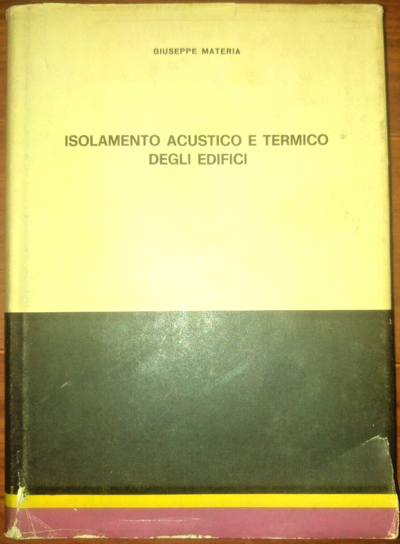 ISOLAMENTO ACUSTICO E TERMICO DEGLI EDIFICI Giuseppe Matera 1969 libro …