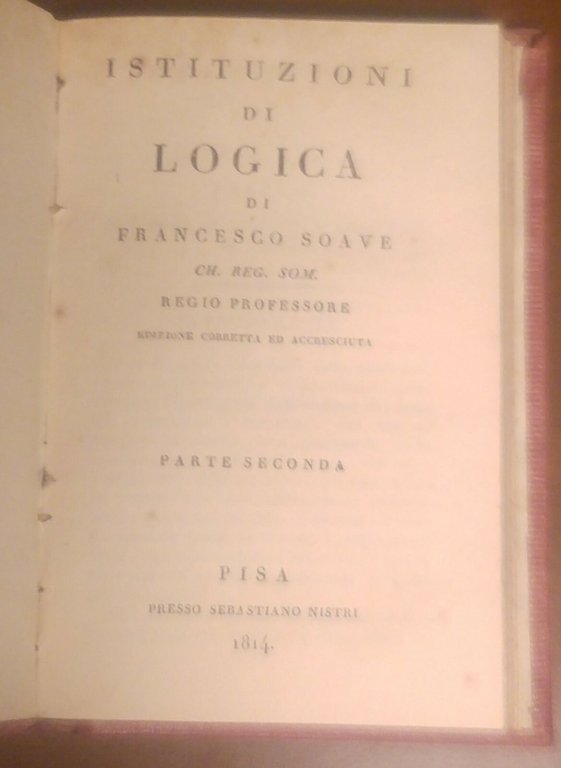 Istituzioni Di Logica Francesco Soave 2 tomi in 1 - …
