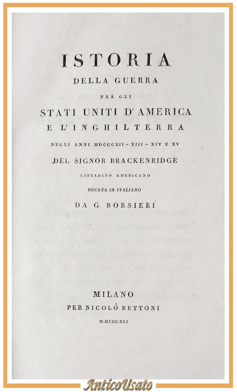 ISTORIA DELLA GUERRA FRA GLI STATI UNITI D'AMERICA E L'INGHILTERRA …