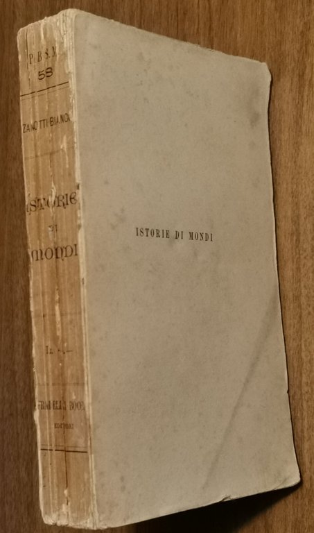 ISTORIE DI MONDI Saggio di Astronomia Ottavio Zanotti Bianco 1903 …