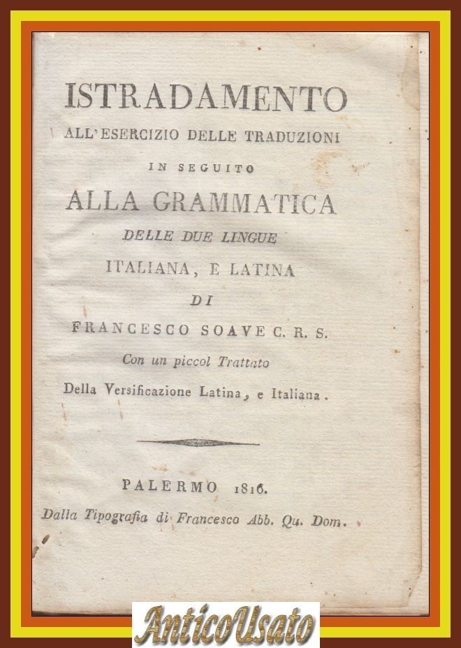 ISTRADAMENTO ALL'ESERCIZIO DELLE TRADUZIONI di Francesco Soave 1816 Libro antico | Immagine principale