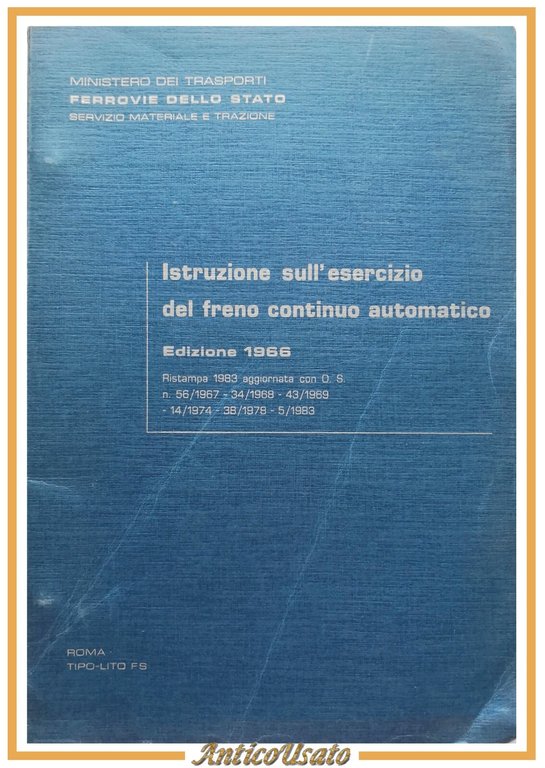 ISTRUZIONE SULL'ESERCIZIO DEL FRENO CONTINUO AUTOMATICO 1966 Tipo-Lito FS Libro | Immagine Gallery 1