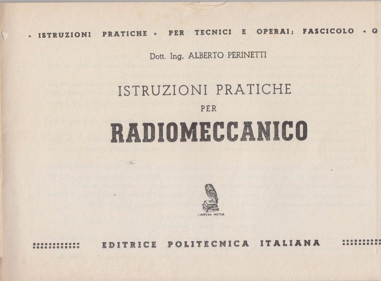 ISTRUZIONI PRATICHE PER RADIOMECCANICO di Alberto Perinetti Libro Politecnica | Immagine Gallery 2