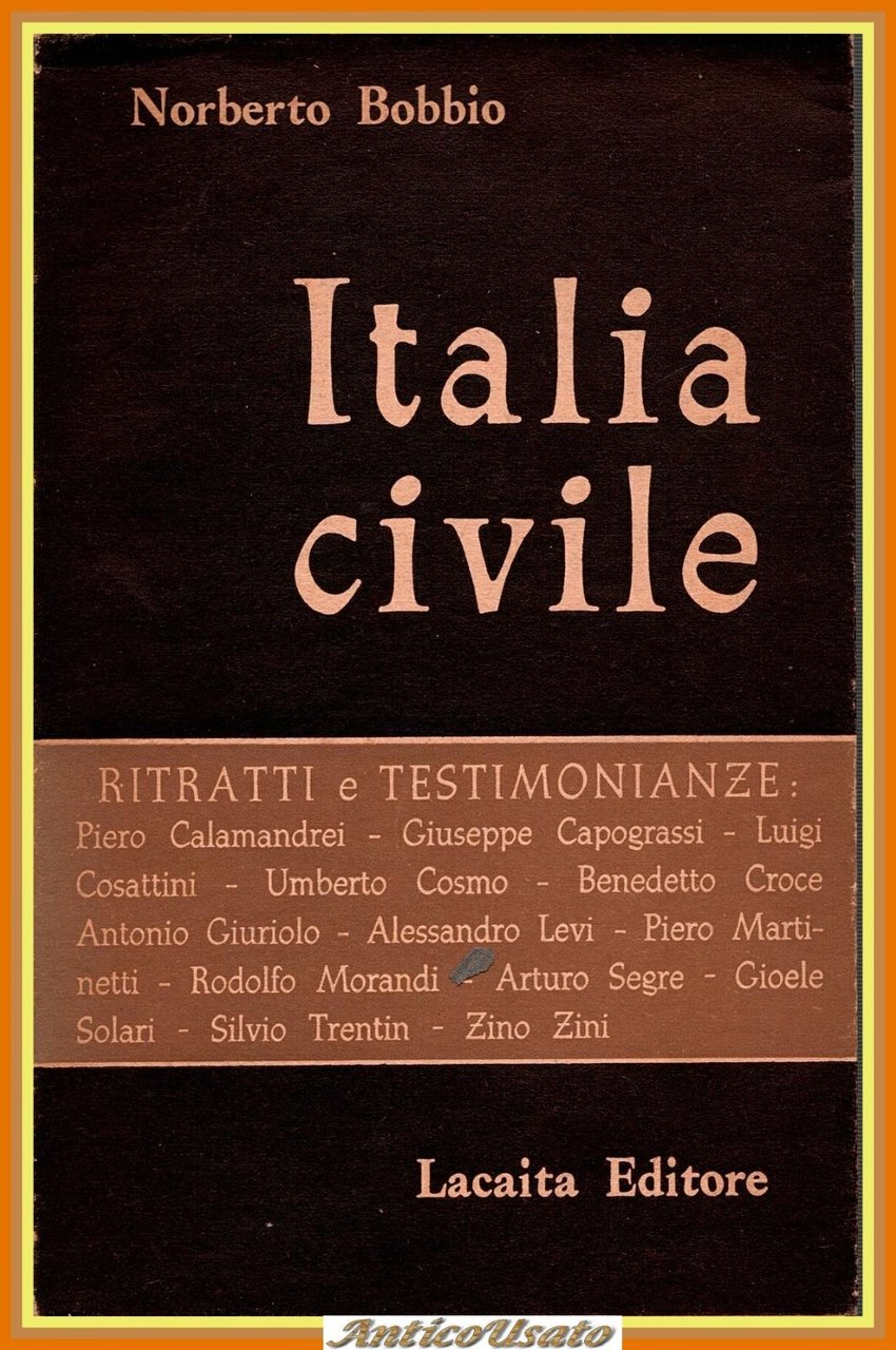 ITALIA CIVILE di Norberto Bobbio 1964 Lacaita Libro ritratti e …