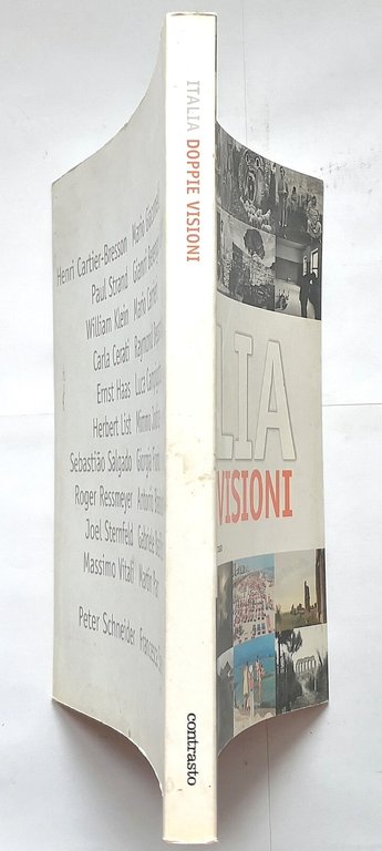 ITALIA DOPPIE VISIONI a cura di Giovanna Calvenzi 2004 Contrasto …