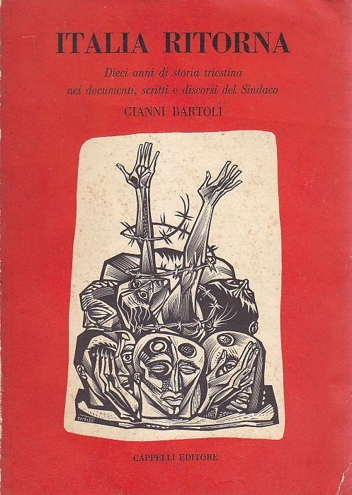 ITALIA RITORNA 10 ANNI DI STORIA TRIESTINA nei documenti di …