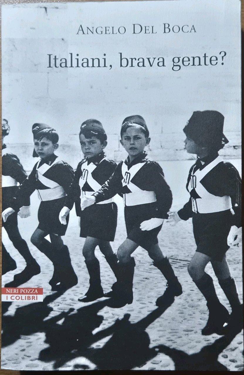 ITALIANI BRAVA GENTE ? di Angelo del Boca Un mito …