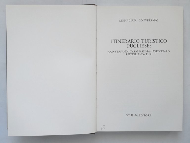 ITINERARIO TURISTICO PUGLIESE Lions Club Conversano 1983 Schena Libro Rutigliano