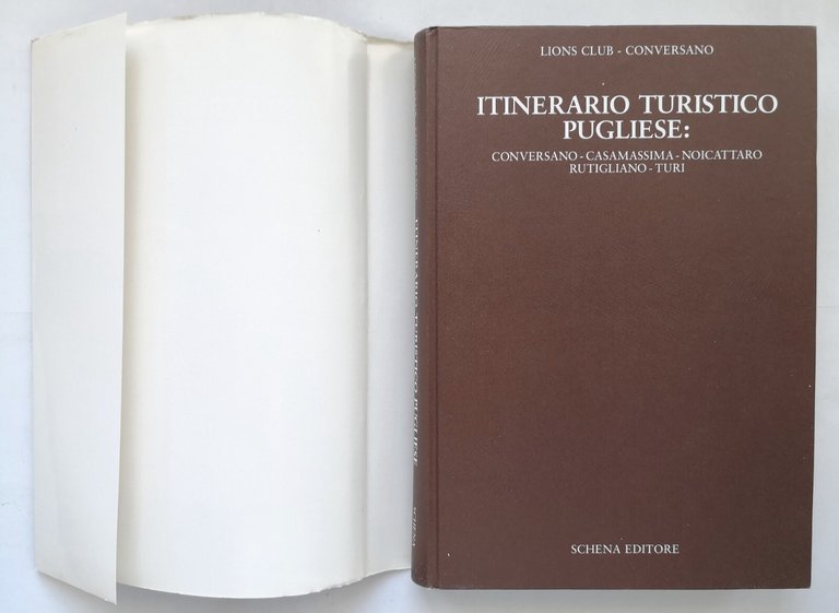 ITINERARIO TURISTICO PUGLIESE Lions Club Conversano 1983 Schena Libro Rutigliano