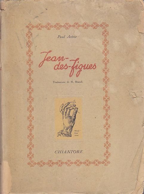 JEAN DES FIGUES di Paul Arena 1945 Chiantore libro illustrato …