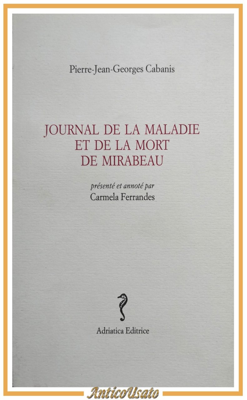 JOURNAL DE LA MALADIE ET DE LA MORT DE MIRABEAU …