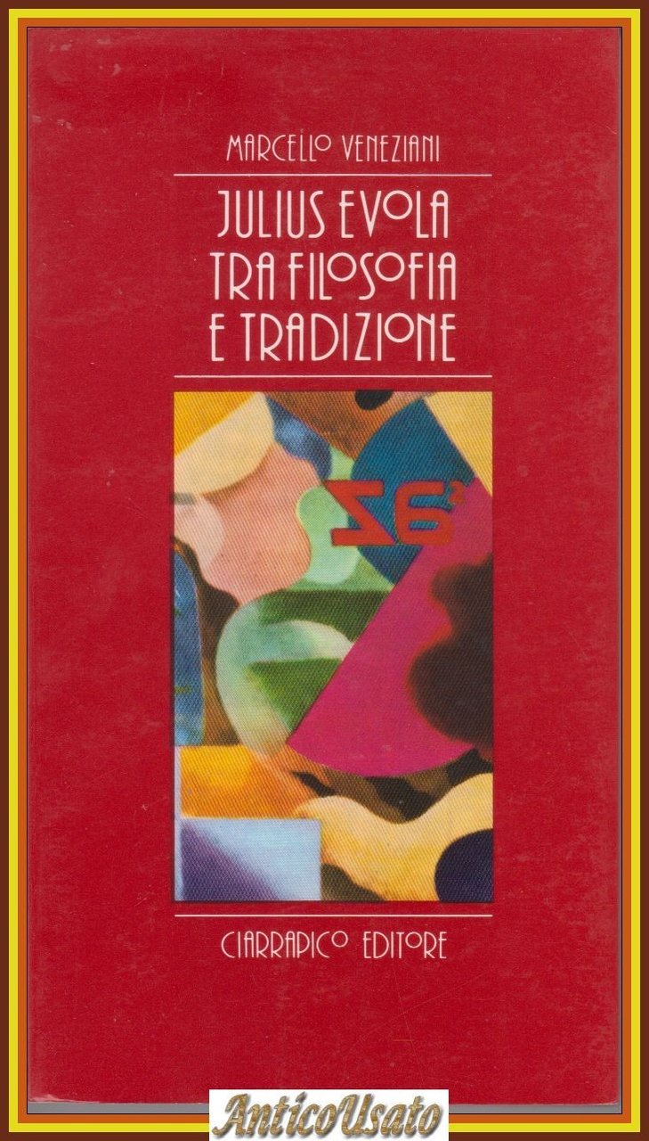 JULIUS EVOLA TRA FILOSOFIA E TRADIZIONE di Marcello Veneziani 1984 …