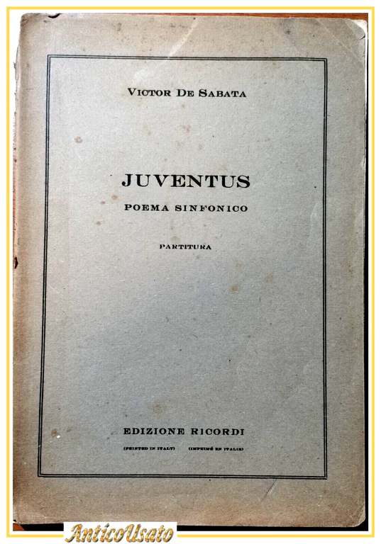 JUVENTUS POEMA SINFONICO di Victor De Sabata 1946 Ricordi libro … | Immagine Gallery 1