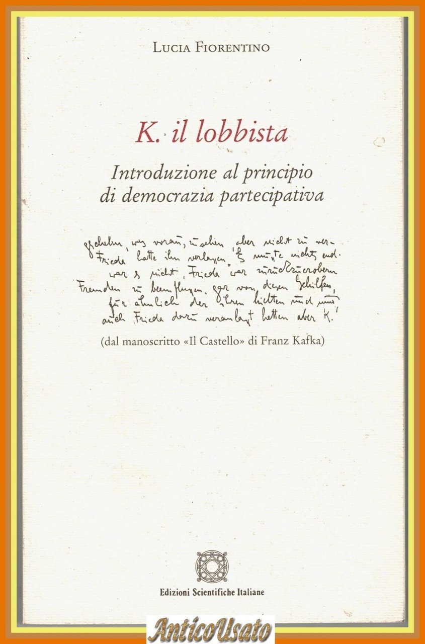 K IL LOBBISTA di Lucia Fiorentino 2007 Edizioni Scientifiche Italiane … | Immagine principale
