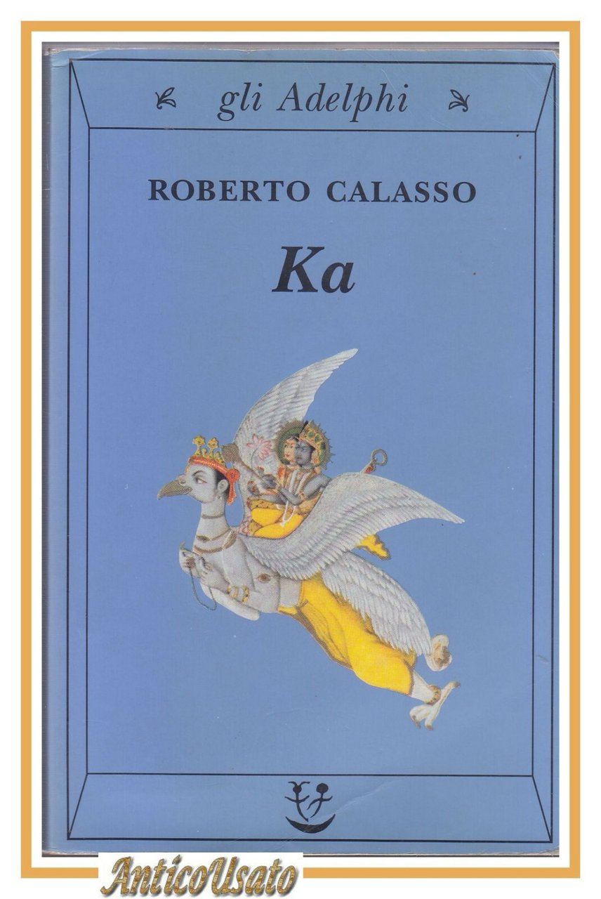 KA di Roberto Calasso 1999 Adelphi Prima Edizione I Libro …