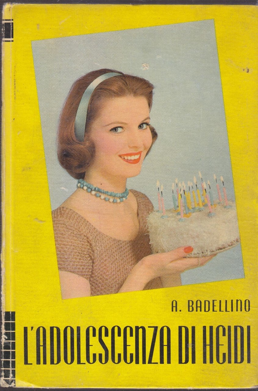 L'ADOLESCENZA DI HEIDI di Adriana Badellino SAIE 1958 libro romanzo …