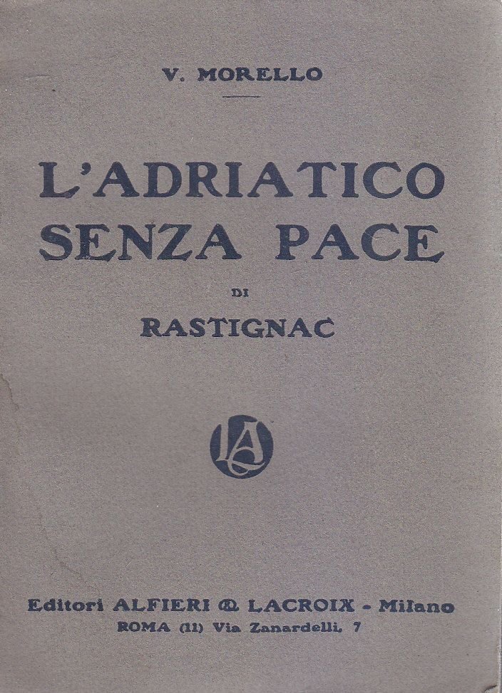 L'ADRIATICO SENZA PACE DI RASTIGNAC V Morello - Alfieri e …