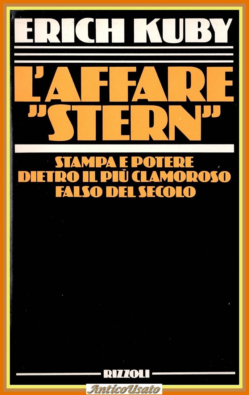 L'AFFARE STERN STAMPA E POTERE di Erich Kuby 1984 Rizzoli …