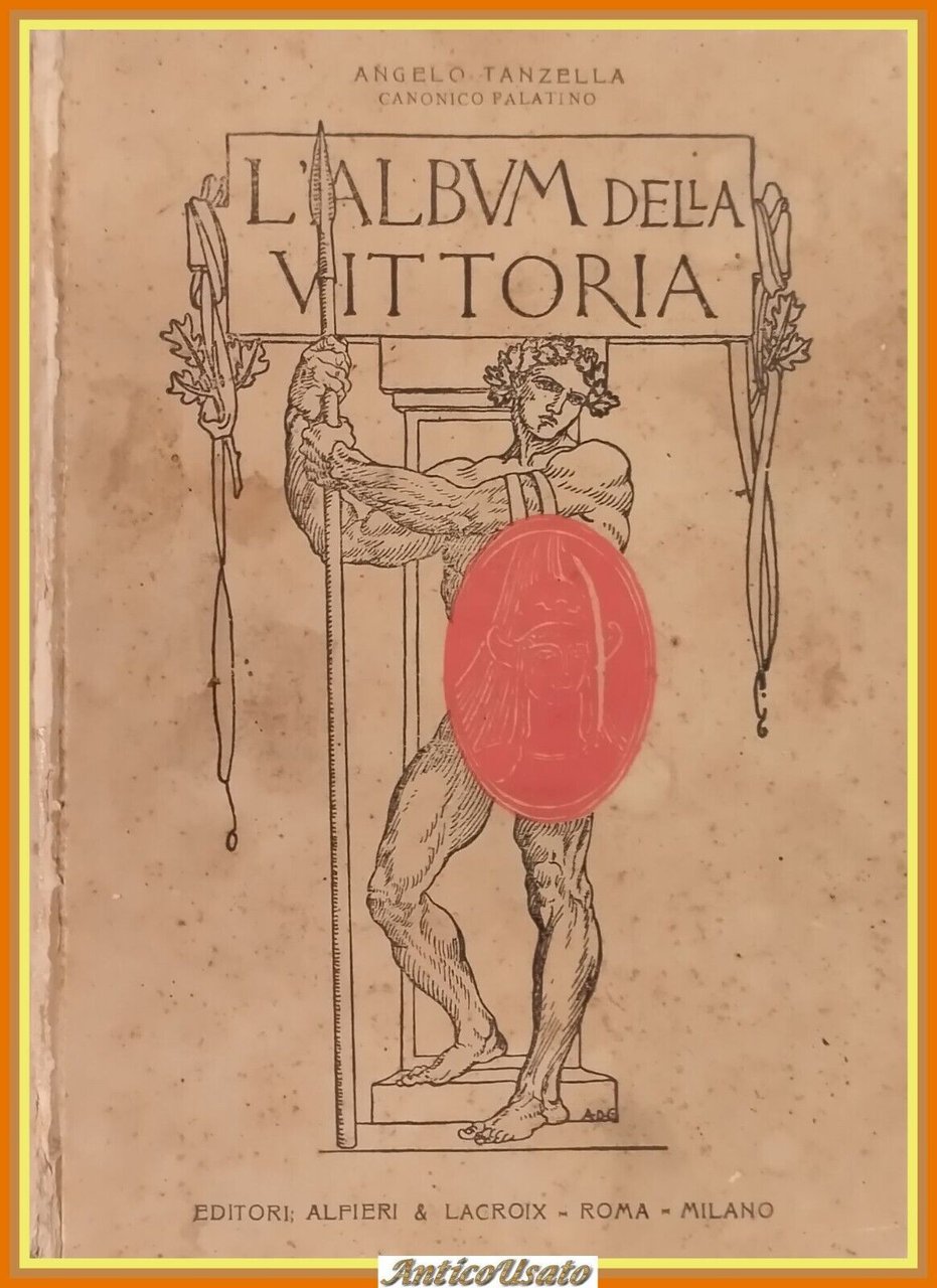 L'ALBUM DELLA VITTORIA di Angelo Tanzella 1920 Alfieri e Lacroix …