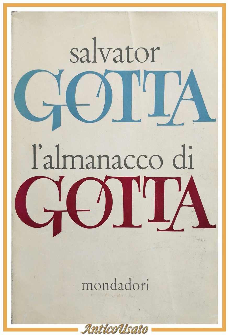 L'ALMANACCO DI Salvator GOTTA 1958 Mondadori libro autobiografia