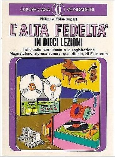 L'ALTA FEDELTA' IN DIECI LEZIONI di Folie Dupart 1977 stereofonia …