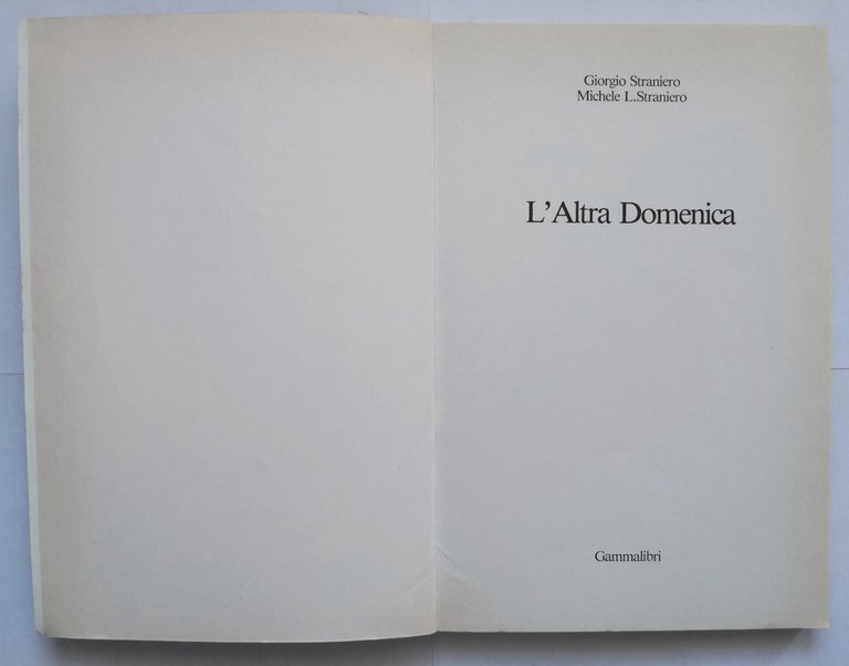 L'ALTRA DOMENICA di Giorgio e Michele Straniero 1979 Gammalibri Libro …