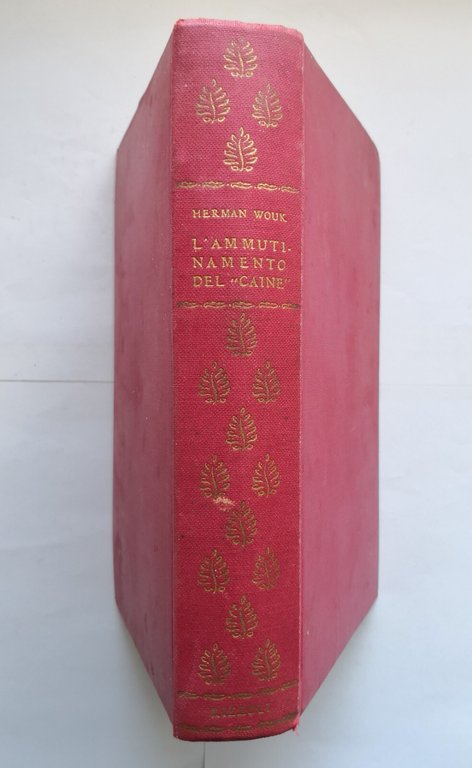 L'AMMUTINAMENTO DEL CAINE di Herman Wouk 1954 Rizzoli libro romanzo …
