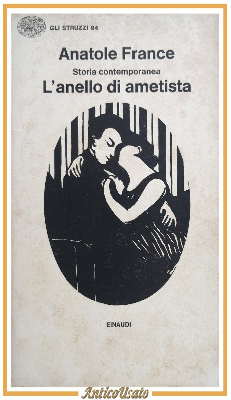 L'ANELLO DI AMETISTA Anatole France 1976 Einaudi gli struzzi libro …