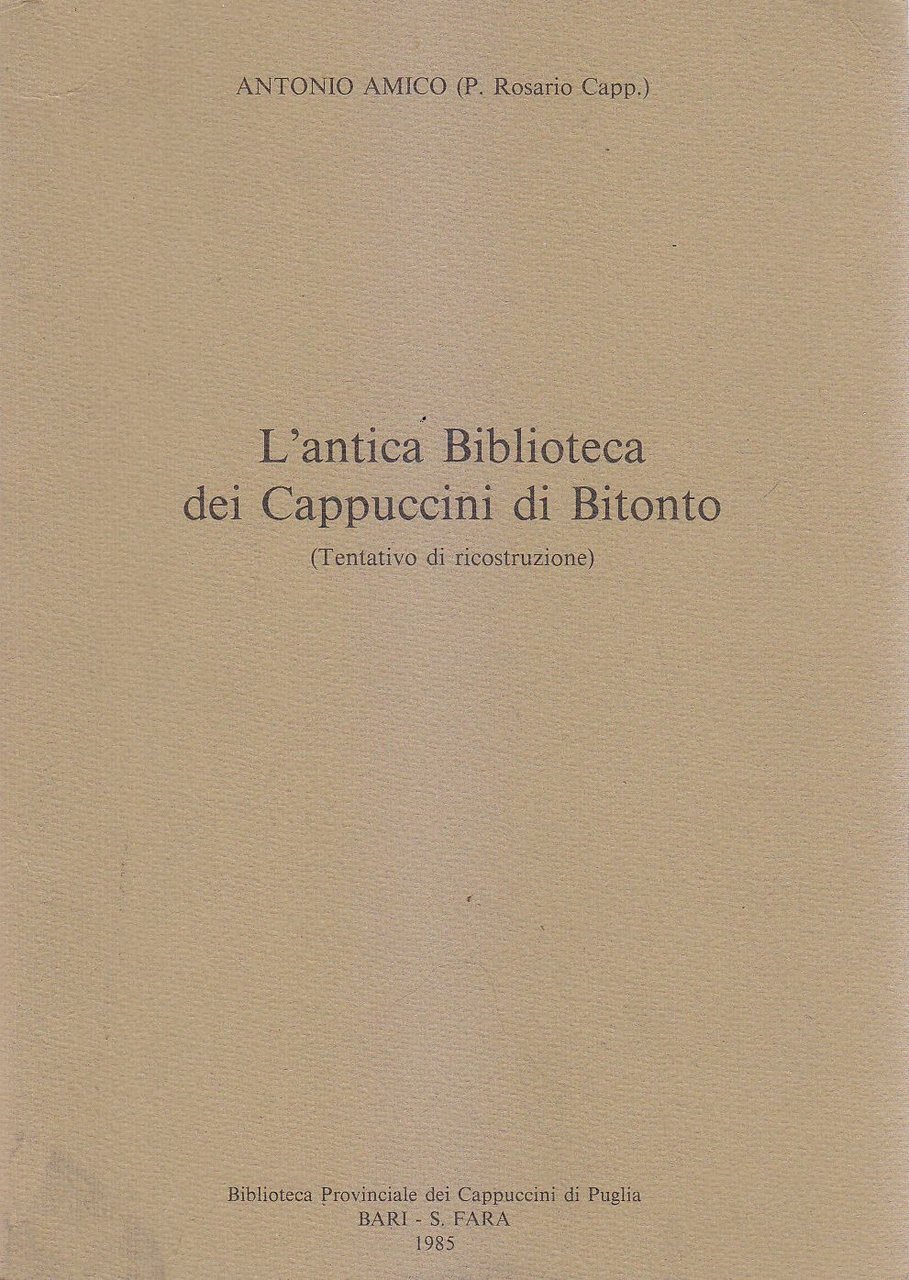 L'ANTICA BIBLIOTECA DEI CAPPUCCINI DI BITONTO di Antonio Amico 1985 …