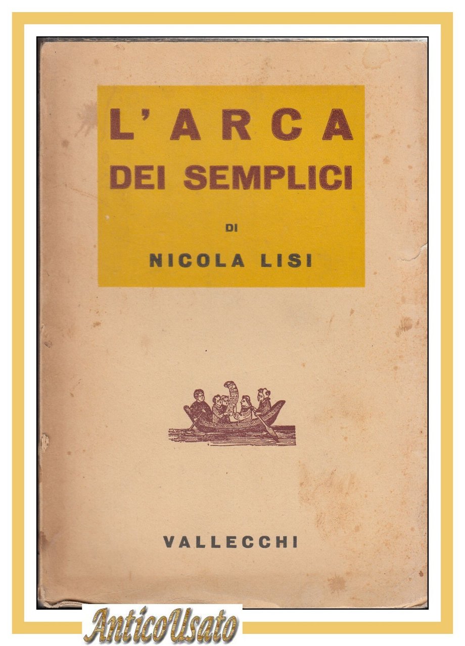 L'ARCA DEI SEMPLICI di Nicola Lisi 1938 Vallecchi libro romanzo …