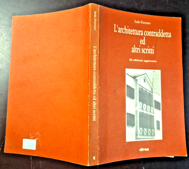 L'ARCHITETTURA CONTRADDETTA E ALTRI SCRITTI di Italo Ferrari 1991 CLEAN …