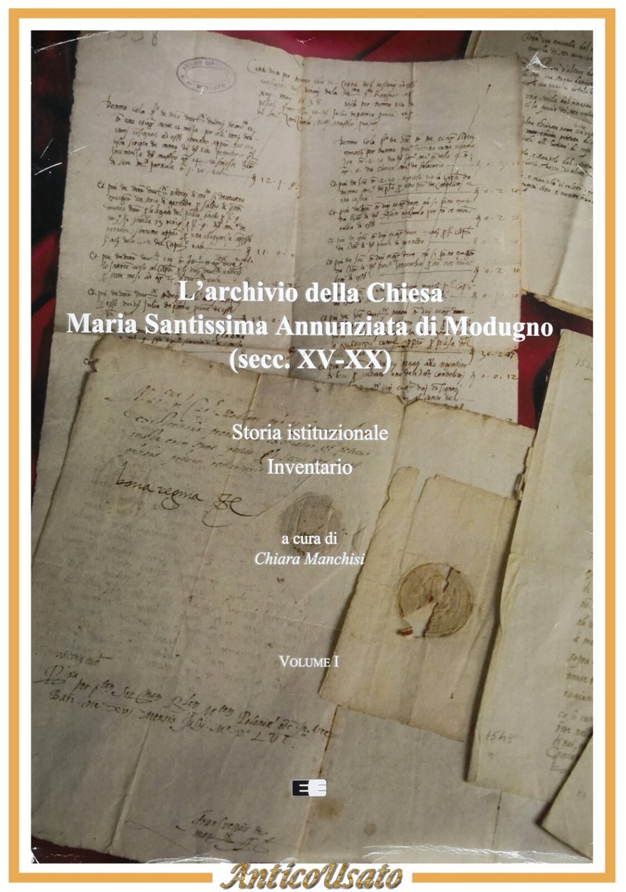 L'ARCHIVIO DELLA CHIESA MARIA SANTISSIMA ANNUNZIATA DI MODUGNO volume I …