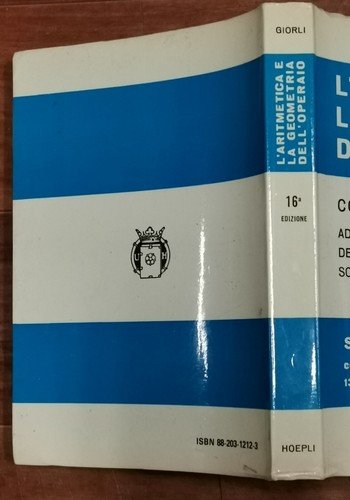 L'ARITMETICA E LA GEOMETRIA DELL' OPERAIO di Ezio Giorli 1980 …