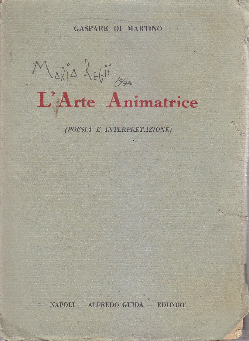 L'ARTE ANIMATRICE poesia interpretazione Gaspare Di Martino 1931 Guida libro