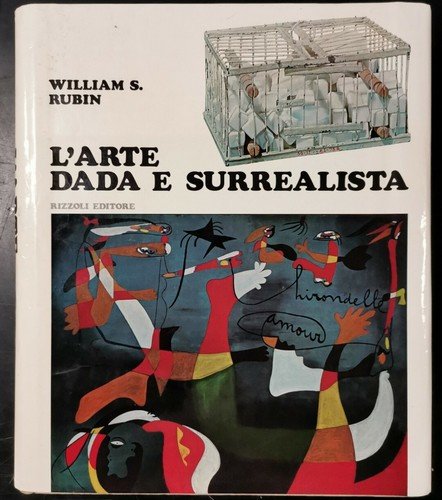 L'ARTE DADA E SURREALISTA di William S Rubin 1972 Rizzoli …