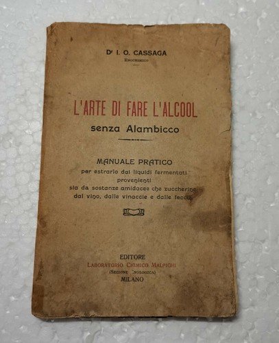 L'ARTE DI FARE L'ALCOOL SENZA ALAMBICCO Manuale pratico Cassaga libro …