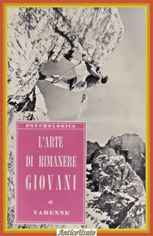L'ARTE DI RIMANERE GIOVANI di Varenne 1955 edizioni Paoline Libro